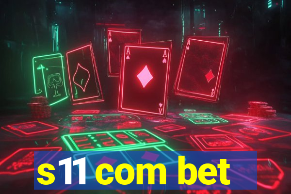 s11 com bet